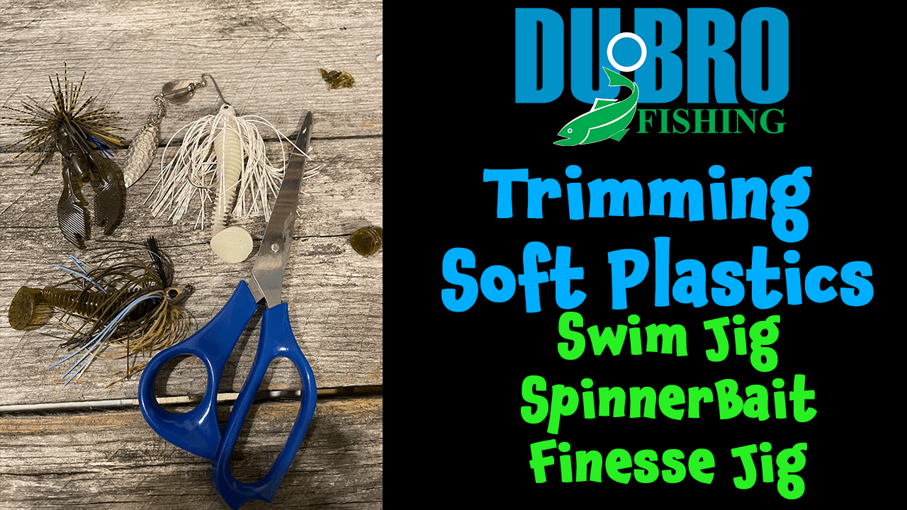 How to Trim Soft Plastics for Better Action and Bigger Fish | Dubro Fishing Tips - DUBRO Fishing